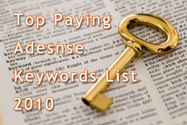 Top Paying Adsense Keywords List 2010
