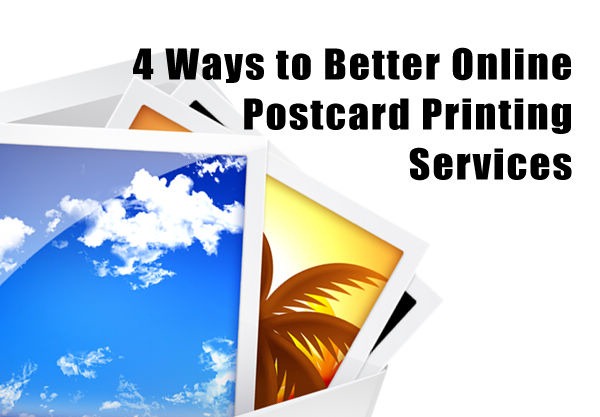 4 Ways to Better Online Postcard Printing Services