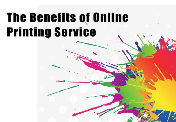 The Benefits of Online Printing Service