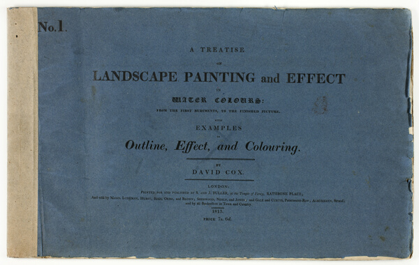 A Treatise on Landscape Painting and Effect in Water Colours: From the First Rudiments, to the Finished Picture No. 1