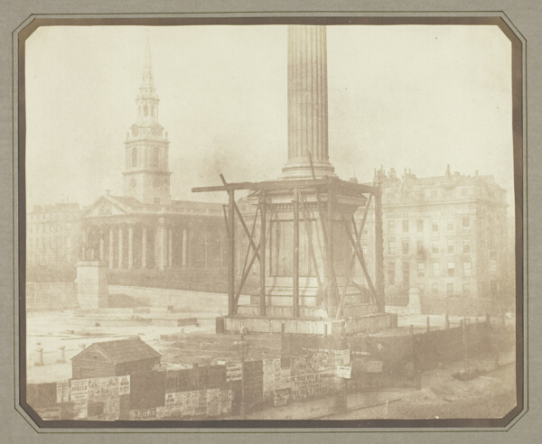 Nelson's Column under Construction, Trafalgar Square, London