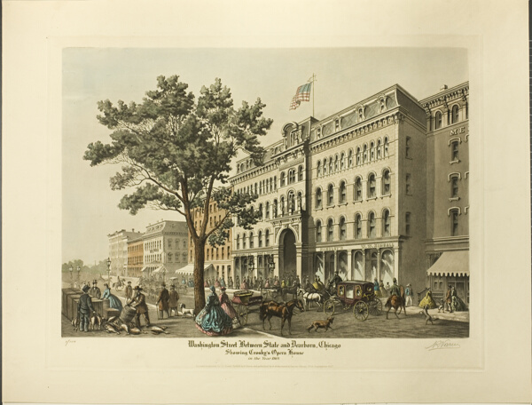 Washington Street between State and Dearborn, Chicago, Showing Crosby's Opera House in the Year 1864