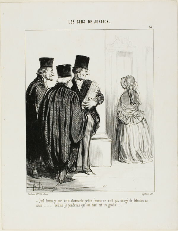 “What a shame this lovely little lady didn't ask me to present her case [in court]... I would love to plead that her husband is a rogue...,” plate 24 from Les Gens De Justice