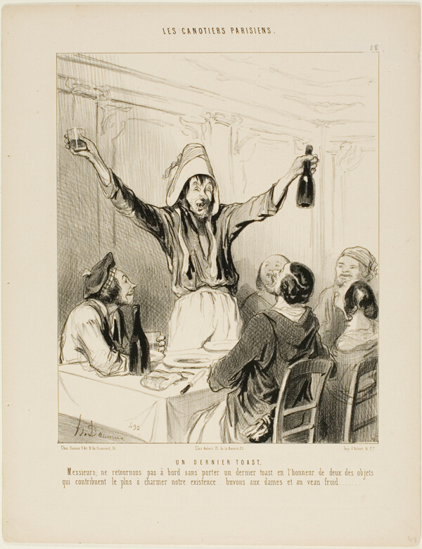 A Last Toast! “Gentlemen, let's not go back on board without a final toast in honour of the two things which, most of all, bring charm to our lives... let's drink to the ladies and cold veal!,” plate 18 from Les Canotiers Parisiens