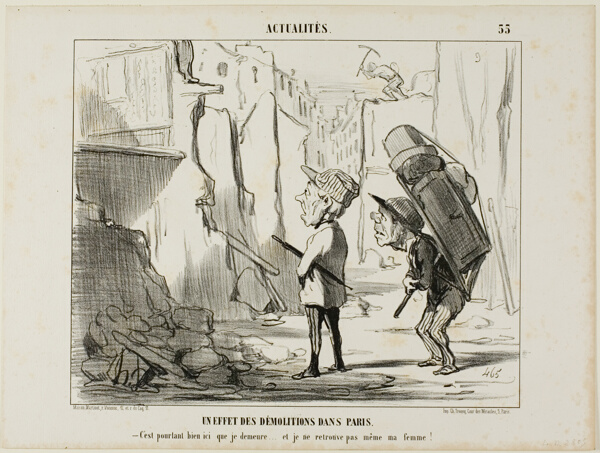 Result of the Demolishing of Buildings in Paris. “- After all, this is where I used to live.... and I can't even find my wife anymore,” plate 55 from Actualités