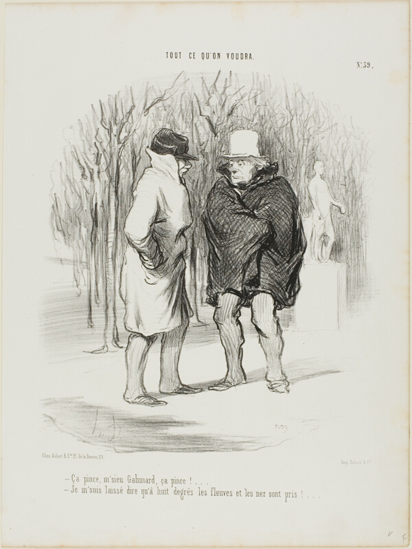 “- It's nippy, Mr. Galimard, it's nippy!... - Allow me to say that at 8 degrees the rivers and the noses are frozen...,” plate 39 from Tout Ce Qu'on Voudra