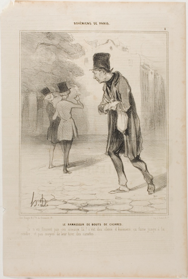 The Collector of Cigar Stubs. “When will these buggers finally have finished smoking! They're bailiff's clerks; they smoke until the ashes are left. No way to squeeze a centime out of them,” plate 4 from Bohémiens De Paris