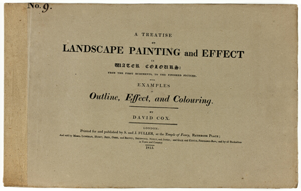 A Treatise on Landscape Painting and Effect in Water Colours: From the First Rudiments, to the Finished Picture No. 9