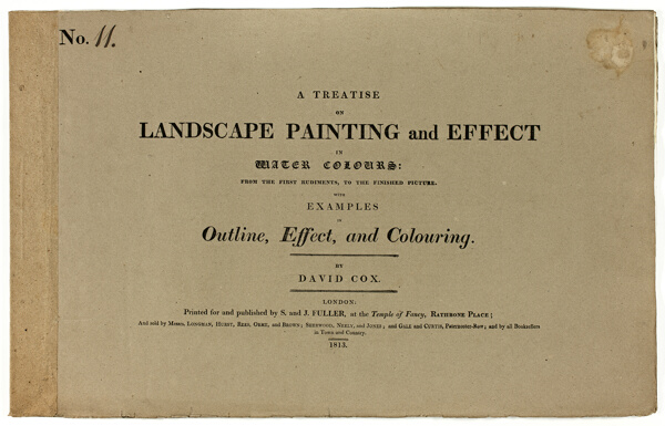 A Treatise on Landscape Painting and Effect in Water Colours: From the First Rudiments, to the Finished Picture No. 11