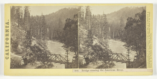 Bridge Crossing the American River, California, No. 209 from the series 